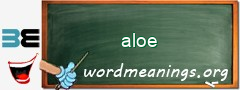 WordMeaning blackboard for aloe